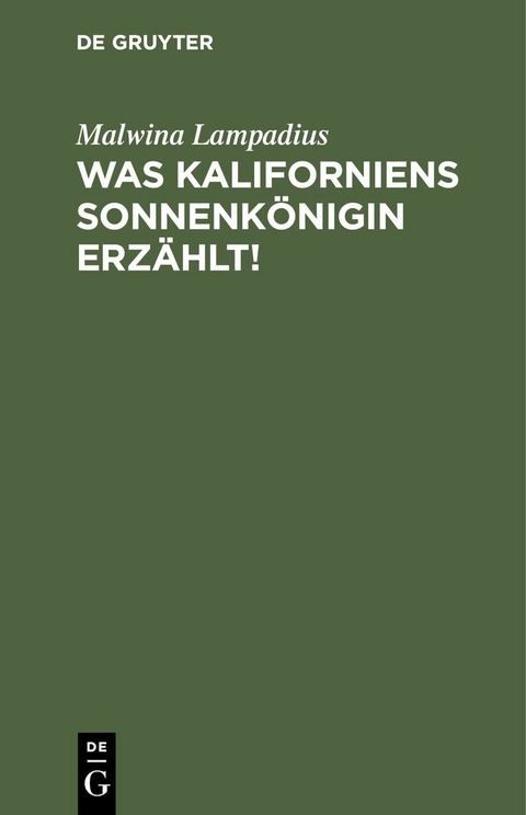 Was Kaliforniens Sonnenk&ouml;nigin erz&auml;hlt! - Malwina Lampadius