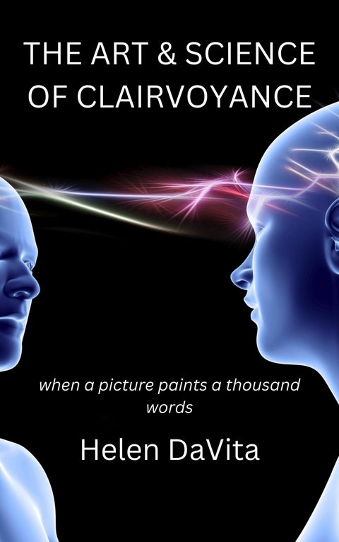 The Art And Science Of Clairvoyance -  Helen DaVita