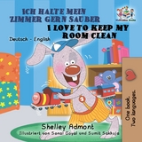 Ich halte mein Zimmer gern sauber I Love to Keep My Room Clean -  Shelley Admont