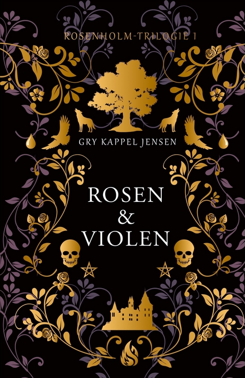 Rosen & Violen - Rosenholm-Trilogie (#1) - Gry Kappel Jensen