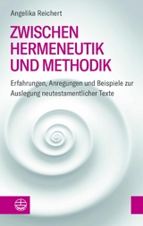 Zwischen Hermeneutik und Methodik - Angelika Reichert