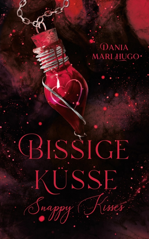 Bissige K&uuml;sse - Dania Mari Hugo
