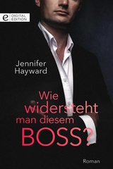Wie widersteht man diesem Boss? - Jennifer Hayward