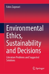 Environmental Ethics, Sustainability and Decisions - Fabio Zagonari
