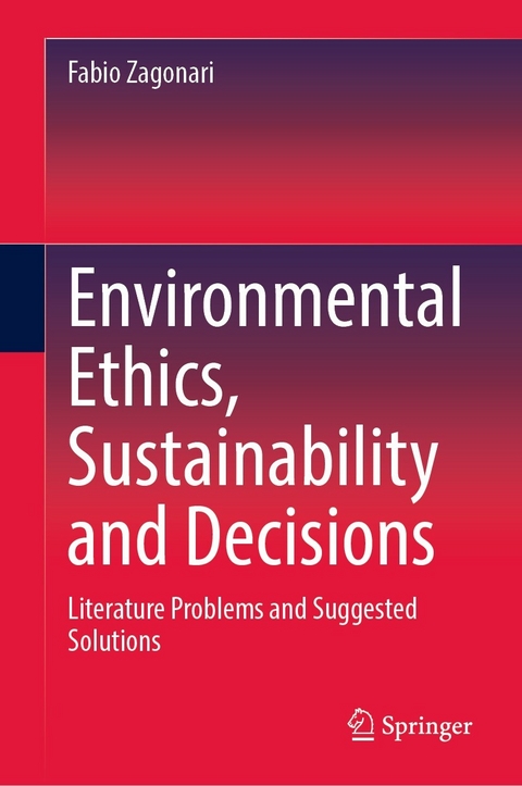 Environmental Ethics, Sustainability and Decisions - Fabio Zagonari