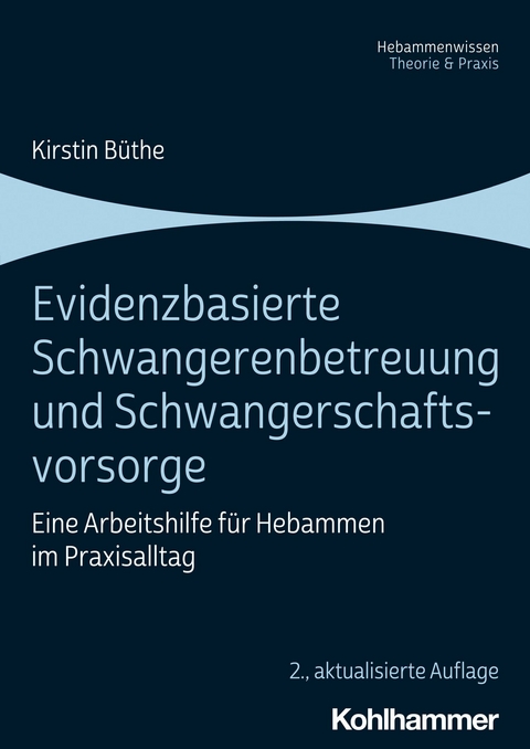 Evidenzbasierte Schwangerenbetreuung und Schwangerschaftsvorsorge - Kirstin B&uuml;the