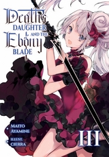 Death's Daughter and the Ebony Blade: Volume 3 -  Maito Ayamine
