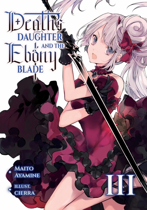 Death's Daughter and the Ebony Blade: Volume 3 -  Maito Ayamine