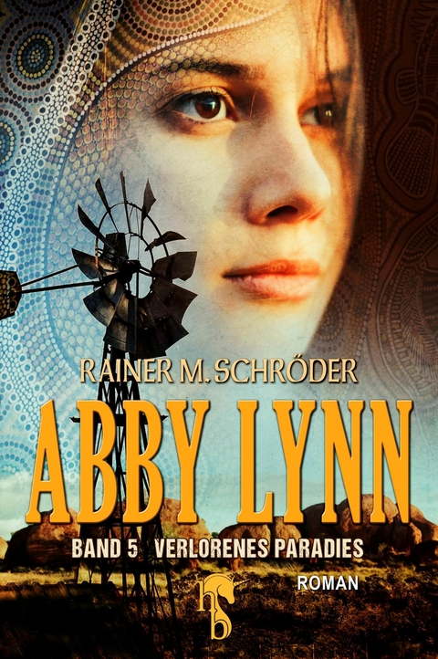 Abby Lynn - Verlorenes Paradies - Rainer M. Schr&ouml;der