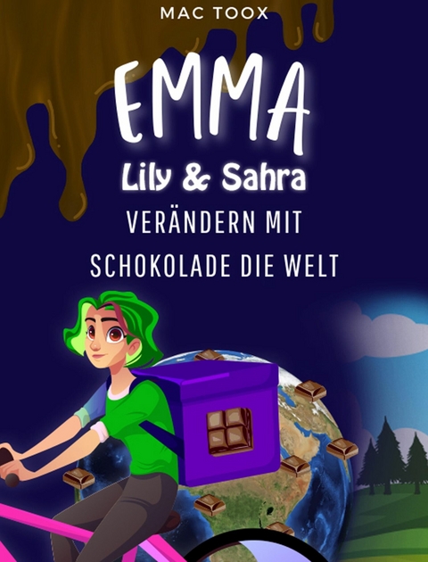 Emma Lily & Sahra ver&auml;ndern mit Schokolade die Welt -  Mac Toox