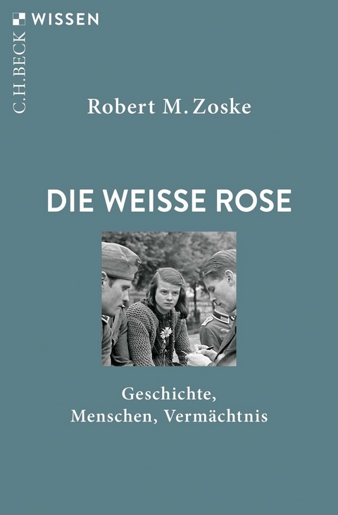 Die Weiße Rose - Robert M. Zoske