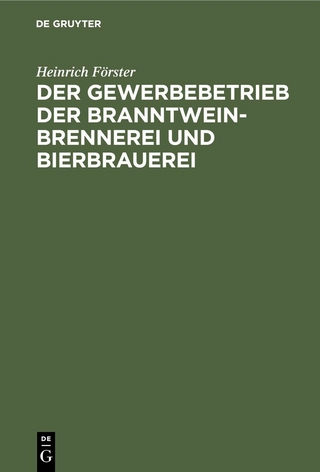 Der Gewerbebetrieb der Branntweinbrennerei und Bierbrauerei