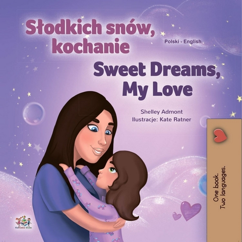 Słodkich snów, kochanie Sweet Dreams, My Love -  Shelley Admont