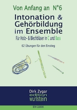 Intonation und Geh&ouml;rbildung im Ensemble: F&uuml;r Holz- und Blechbl&auml;ser in C und Bass - Dirk Zygar