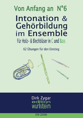 Intonation und Gehörbildung im Ensemble: Für Holz- und Blechbläser in C und Bass