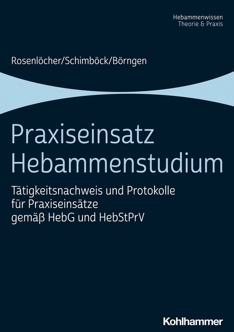 Praxiseinsatz Hebammenstudium - Florian Schimb&ouml;ck, Franziska Rosenl&ouml;cher, Antje B&ouml;rngen