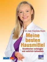 Meine besten Hausmittel - Franziska Rubin