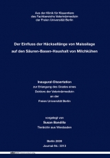 Der Einfluss der H&auml;cksell&auml;nge von Maissilage auf den S&auml;uren-Basen-Haushalt von Milchk&uuml;hen - Susan Bandilla