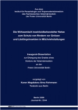 Die Wirksamkeit insektizidbehandelter Netze zum Schutz von Rindern vor Gnitzen und L&auml;stlingsinsekten in Milchviehstallungen - Karen M Rohrmann