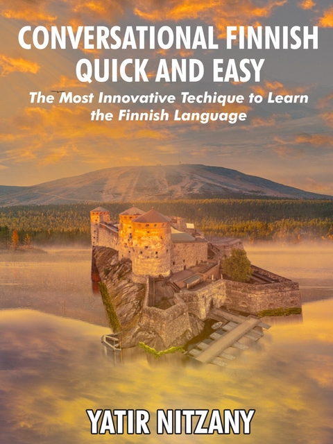 Conversational Finnish Quick and Easy -  Yatir Nitzany