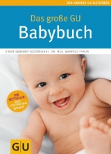 Das gro&szlig;e GU Babybuch - Birgit Gebauer-Sesterhenn, Manfred Praun