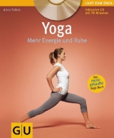 Yoga. Mehr Energie und Ruhe (mit CD) - Anna Tr&ouml;kes