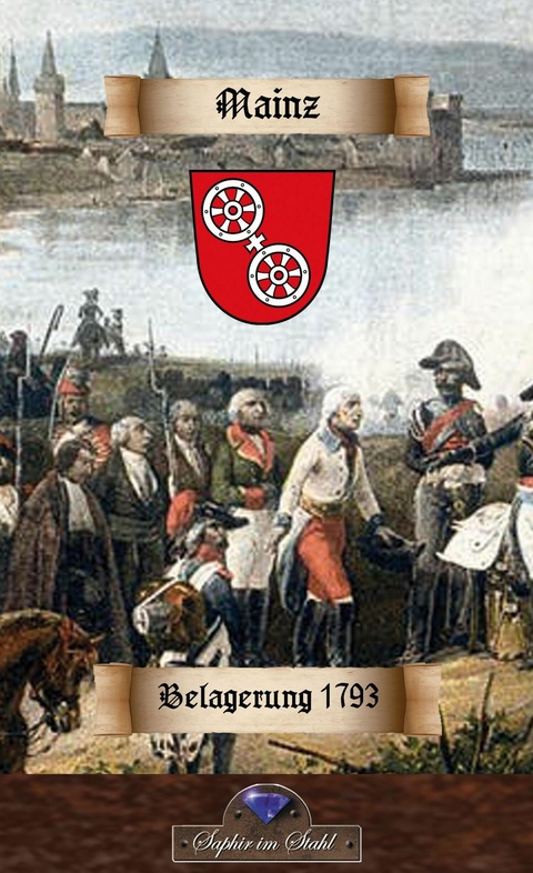 Mainz - Belagerung 1793 -  Erik Schreiber