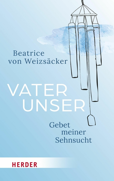 Vaterunser - Beatrice von Weizs&auml;cker