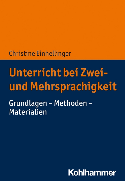 Unterricht bei Zwei- und Mehrsprachigkeit -  Christine Einhellinger