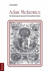 Adam Mickiewicz - Die Bedeutung der Sprache f&uuml;r die polnische Nation - Georg Hajdas