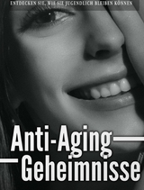 Anti-Aging Geheimnisse -  Birgit Horn