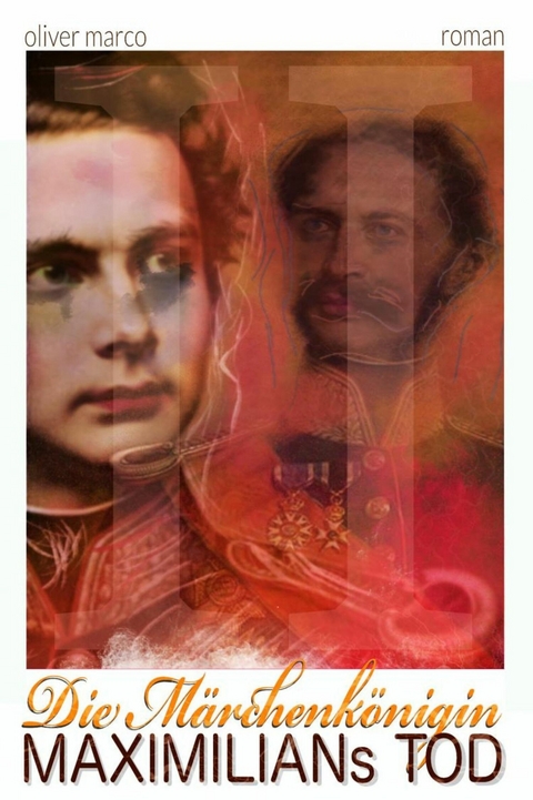 Die M&auml;rchenk&ouml;nigin - 2: Maximilians Tod - Oliver Marco