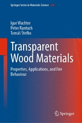 Transparent Wood Materials - Igor Wachter, Peter Rantuch, Tom&aacute;&scaron; &Scaron;tefko
