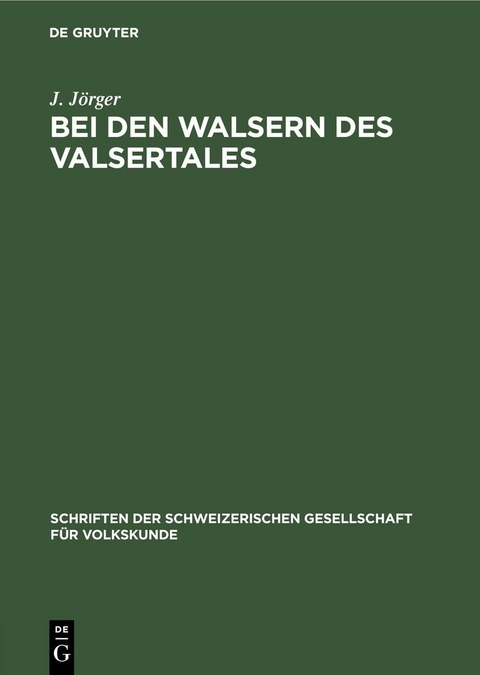 Bei den Walsern des Valsertales - J. J&ouml;rger