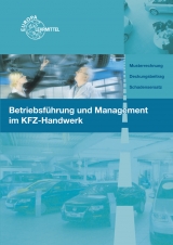 Betriebsf&uuml;hrung und Management im Kraftfahrzeughandwerk - Monika Heiser, Friedemann H&ouml;gerle, Thomas Psotka, Alois Wimmer