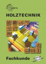 Fachkunde Holztechnik - Katrina Bounin, Martin Eckhard, Walter Ehrmann, Dietmar Hammerl, Georg Kr&auml;mer, Hans Nestle, Wolfgang Nutsch, Torsten Nutsch, Peter Schulz, Dittmar Siebert, Frank Willgerodt