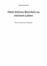 Mein kleines B&uuml;chlein zu meinem Leben - Lebenssonne Gerd