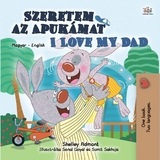 Szeretem az Apukamat I Love My Dad -  Shelley Admont