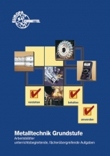 Metalltechnik Grundstufe. Arbeitsbl&auml;tter / Metalltechnik Grundstufe Arbeitsbl&auml;tter - Bernhard Schellmann, Dietmar Morgner, Ullrich Kinz, Helmut K&ouml;lle, Hans-G&uuml;nter Albert