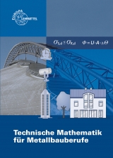 Technische Mathematik für Metallbauberufe - Bulling, Gerhard; Dillinger, Josef; Röhrer, Werner; Tyroller, Hans; Weingartner, Alfred