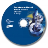 Fachkunde Metall - Bilder & Tabellen interaktiv - Braun, Herwig; Dillinger, Josef; Dobler, Hans-Dieter; Doll, Werner; Escherich, Walter; Fischer, Ulrich; Günter, Werner; Heinzler, Max; Höll, Helmut; Ignatowitz, Eckhard; Oesterle, Stefan; Reißler, Ludwig; Röhrer, Thomas; Röhrer, Werner; Schilling, Karl; Stephan, Andreas; Strecker, Dieter; Vetter, Reinhard