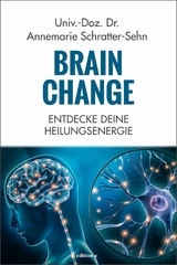 Brain Change -  Annemarie Schratter-Sehn