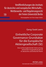 Einheitliche Corporate Governance-Grundsaetze fuer die Europaeische Aktiengesellschaft (SE) - Geng-Sook Leem