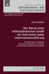 Der Beirat einer mittelst&auml;ndischen GmbH als Instrument guter Unternehmensf&uuml;hrung - Jost Onstein
