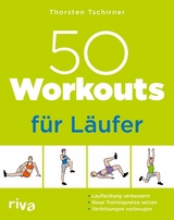 50 Workouts f&uuml;r L&auml;ufer -  Thorsten Tschirner