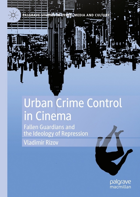 Urban Crime Control in Cinema - Vladimir Rizov