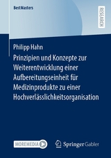 Prinzipien und Konzepte zur Weiterentwicklung einer Aufbereitungseinheit f&uuml;r Medizinprodukte zu einer Hochverl&auml;sslichkeitsorganisation - Philipp Hahn
