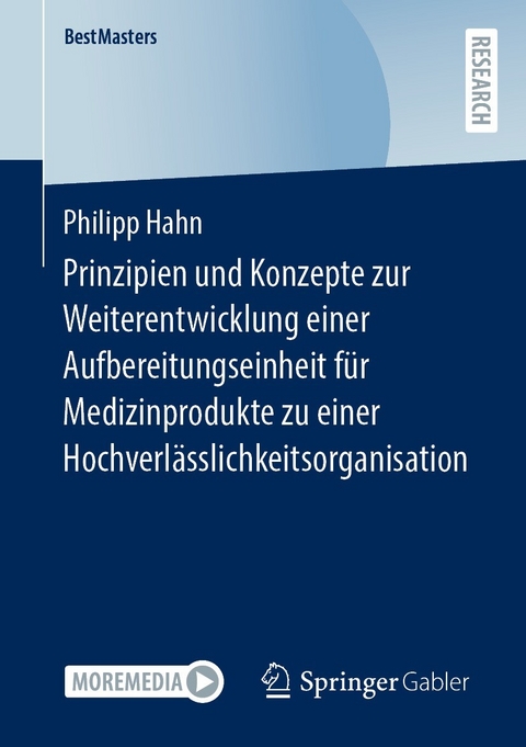 Prinzipien und Konzepte zur Weiterentwicklung einer Aufbereitungseinheit f&uuml;r Medizinprodukte zu einer Hochverl&auml;sslichkeitsorganisation - Philipp Hahn