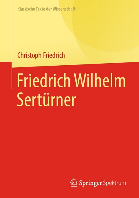 Friedrich Wilhelm Sert&uuml;rner - Christoph Friedrich
