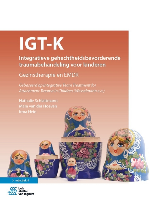 IGT-K Integratieve gehechtheidsbevorderende traumabehandeling voor kinderen - Nathalie Schlattmann, Mara van der Hoeven, Irma Hein